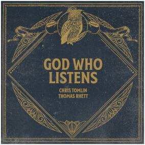 God Who Listens (feat. Thomas Rhett - Radio Version) 으로 Chris Tomlin