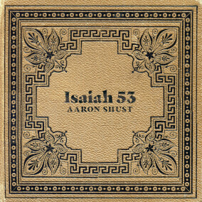 Isaiah 53 By Aaron Shust