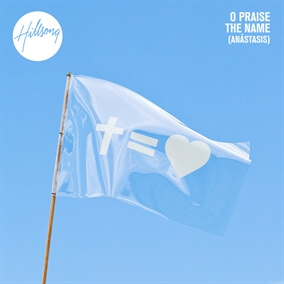 O Praise The Name (Anástasis) Oleh Hillsong Worship