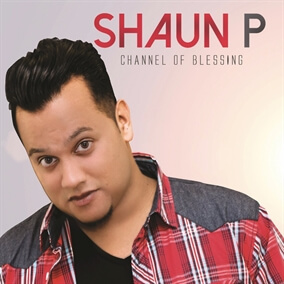 Channel Of Blessing By Shaun P