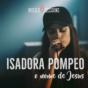O Nome de Jesus Por Isadora Pompeo