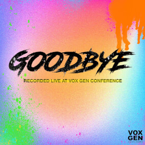Goodbye By VOX GEN