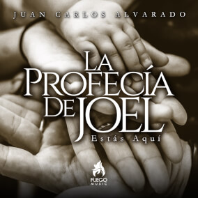 La Profecia de Joel By Juan Carlos Alvarado