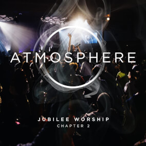 Atmosphere Shift (feat. Phil Thompson) By Jubilee Worship
