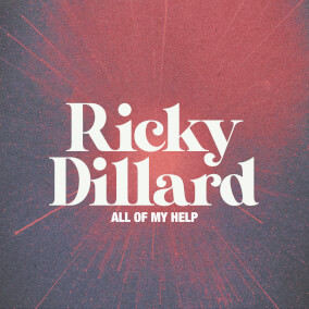 All Of My Help By Ricky Dillard
