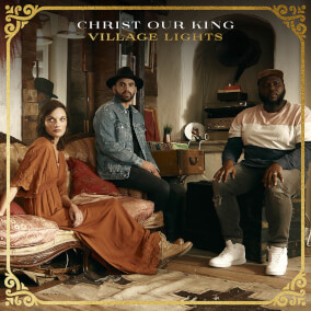 Christ Our King By Village Lights