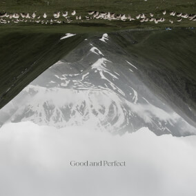 Good and Perfect By 7 Hills Worship