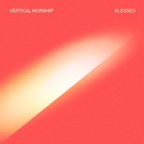 Blessed Por Vertical Worship