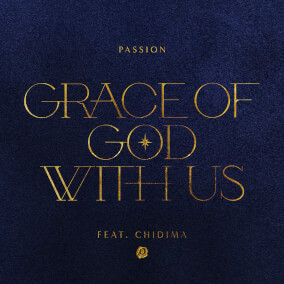 Grace of God With Us (feat. Chidima) [Radio Version] By Passion