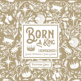 Born a King (Reimagined)