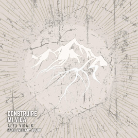 Construiré Mi Vida (feat. Brittany Boehr) Por Alex Vidals