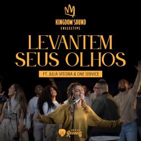 Levantem Seus Olhos Por Kingdom Sound Collective, Julia Vitoria