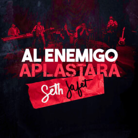 Al Enemigo Aplastará By Seth Jafet