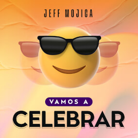 Vamos a Celebrar de Jeff Mojica