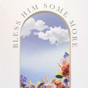 Bless Him Some More By Free Worship