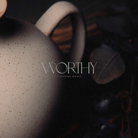Worthy 으로 Flourish Music