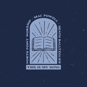 This Is My Song (Radio Version) By North Point Worship