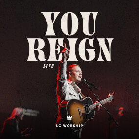 You Reign Por LC Worship