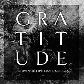 Gratitude Por TC3 Worship