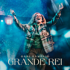 Grande Rei Por Gabi Sampaio