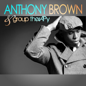 Testimony By Anthony Brown and group therAPy