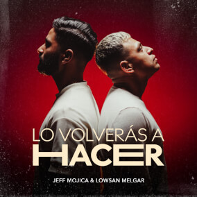 Lo Volverás A Hacer By Jeff Mojica