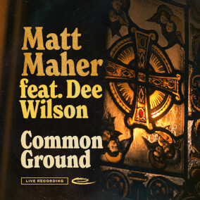 Common Ground By Matt Maher