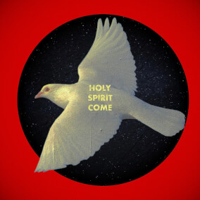 Holy Spirit Come