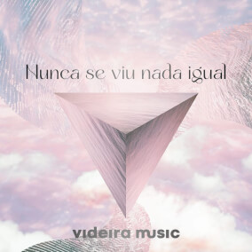 Nunca Se Viu Nada Igual