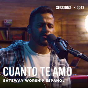 Cuanto Te Amo (Secuencias.com Session) Por Gateway Worship Español