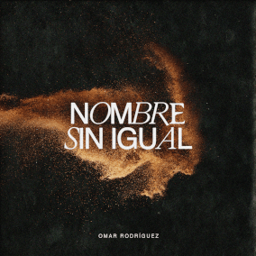 Nombre Sin Igual Por Omar Rodriguez