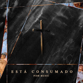 Está Consumado By PIBB Music