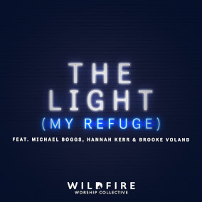 The Light (My Refuge) Oleh Wildfire Worship Collective