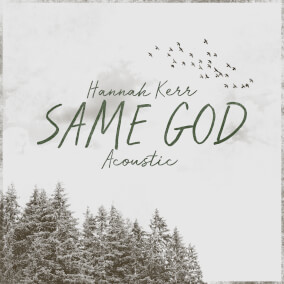 Same God (Acoustic) 으로 Hannah Kerr