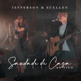 Saudade de Casa Por Jefferson & Suellen