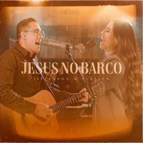 Jesus no Barco By Jefferson & Suellen