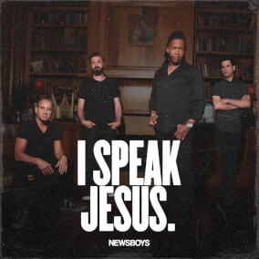 I Speak Jesus By Newsboys