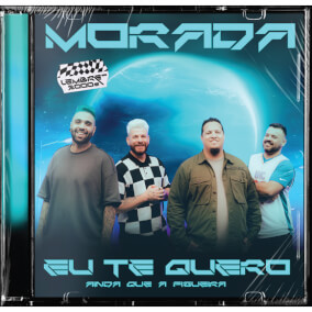 Eu Te Quero / Ainda Que a Figueira By Morada