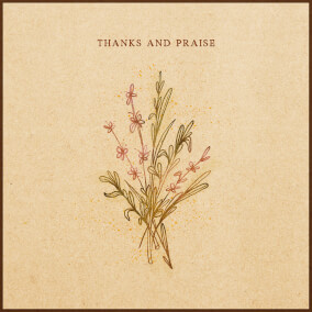 Thanks and Praise