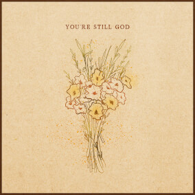 You're Still God
