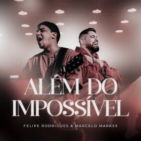 Além do Impossível Por Felipe Rodrigues