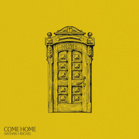 Come Home Por Nathan + Rachel