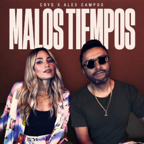 Malos Tiempos (feat. Alex Campos) Oleh CRYS, Alex Campos