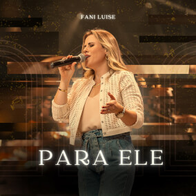 Para Ele Por Fani Luise