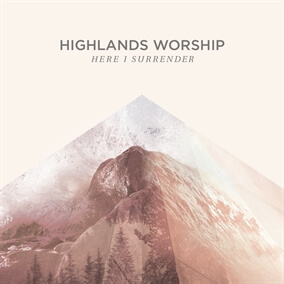Alive In Me By Highlands Worship