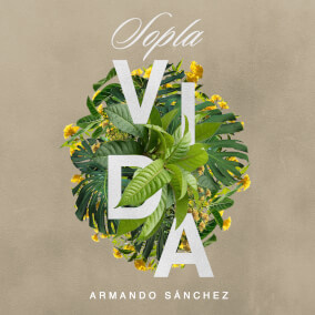Sopla Vida By Armando Sánchez
