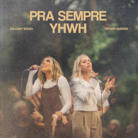 Pra Sempre YHWH By Julliany Souza, Tiffany Hudson