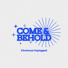 Come & Behold (Christmas Unplugged) 으로 Community Music