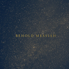 Behold Messiah
