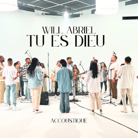 Tu es Dieu (Acoustique)